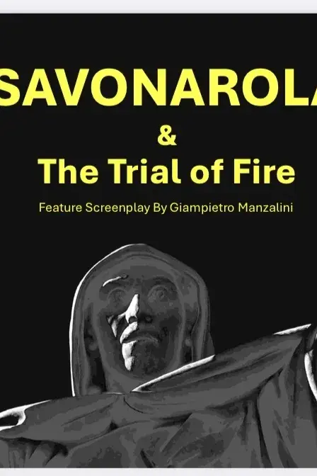 Poster artwork for the screenplay GIROLAMO SAVONAROLA & THE TRIAL OF FIRE